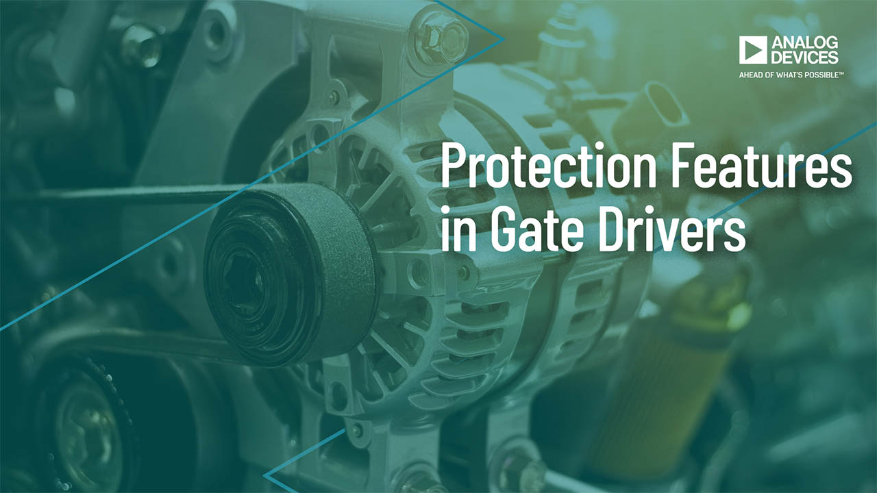 VT1411: Protection Features in Gate Drivers