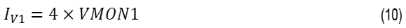The current values are calculated from the VMON1 and VMON2 voltage using Equation 10 