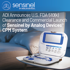 ADI Announces U.S. FDA 510(k) Clearance and the Commercial Launch of Sensinel by Analog Devices™ Cardiopulmonary Management (CPM) System